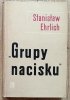 Stanisław Ehrlich Grupy nacisku w strukturze politycznej kapitalizmu / dedykacja autorska